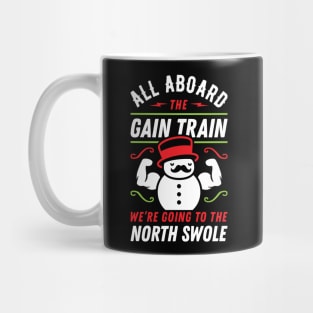 All Aboard The Gain Train We're Going To The North Swole Snowman (Funny Christmas Gym Pun) Mug